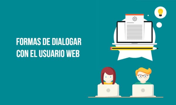 Diseño web en Cuautla Diseño web en Cuautla Diseño web en Cuautla Formas De Dialogar Con Usuarios Web 600x360